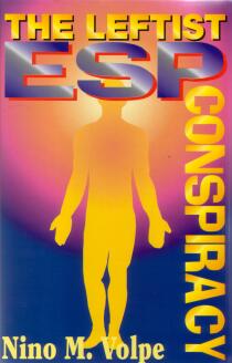 The Leftist ESP Conspiracy, by Nino Volpe