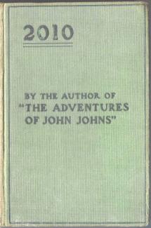 2010: By the author of "The Adventures of John Johns"